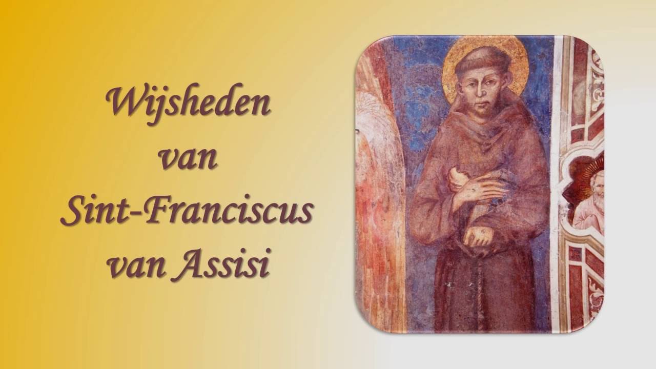 Wijsheden van Sint-Franciscus van Assisi - YouTube