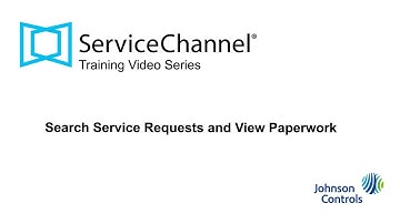 Service Channel Training Part 2: Search Service Requests & View Paperwork