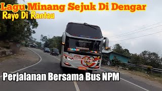 LAGU MINANG ENAK DI DENGAR(PERJALANAN BERSAMA BUS NPM) FULL ALBUM