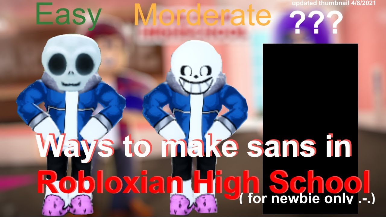 Ways To Make Sans In Robloxian High School For Newbies For Free Read Desc Youtube - how to be sans in robloxian highschool