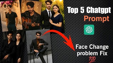  5 Chatgpt photo Editing prompt |  Face change problem Fix 💯 Apna face kaise match kare