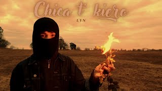 Lyn - Chica t' kiero (Video Oficial)