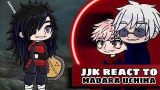 jujutsu Kaisen react to Madara Uchiha