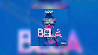 Mica - Bela Official Audio