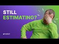 That's why you're slow—four practical alternatives to estimates