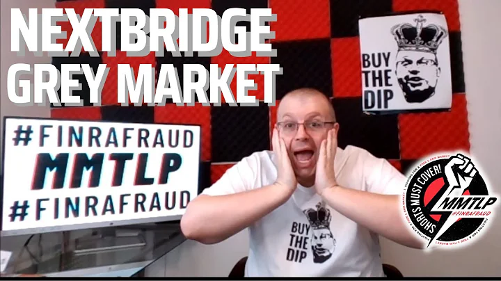 MMTLP NEXTBRIDGE GREY MARKET HAMshortkiller INTERVIEW