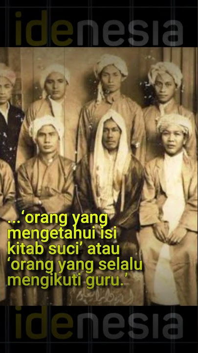 SEJARAH DAN ASAL-USUL SANTRI DAN PESANTREN, DARI BAHASA SANKSEKERTA?! - IDENESIA