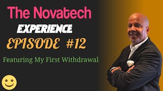 Novatech Experience Episode 12  | My First Withdrawal