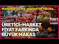 Girdi Fiyatları Raflarda Fiyatları Yükseltiyor: Üretici-Market Fiyat Farkı 9 Kata Çıktı - TGRT Haber