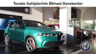 Alfa Romeo Tonale Sahiplerinin Bilmesi Gerekenler