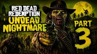 RDR Undead Nightmare Remastered part 3