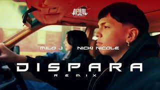 DISPARA - Nicki Nicole ft. MILO J -  VERSION REGGAETON