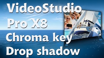 Corel VideoStudio Pro X8, Chroma Key & Drop Shadow Filter