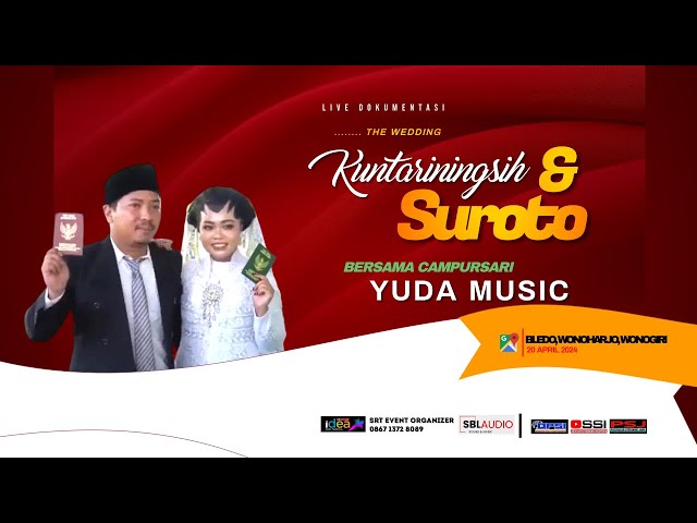 LIVE THE WEDDING KUNTARININGSIH & SUROTO || YUDA MUSIC || BLEDO, WONOHARJO 20 APRIL 2024 class=