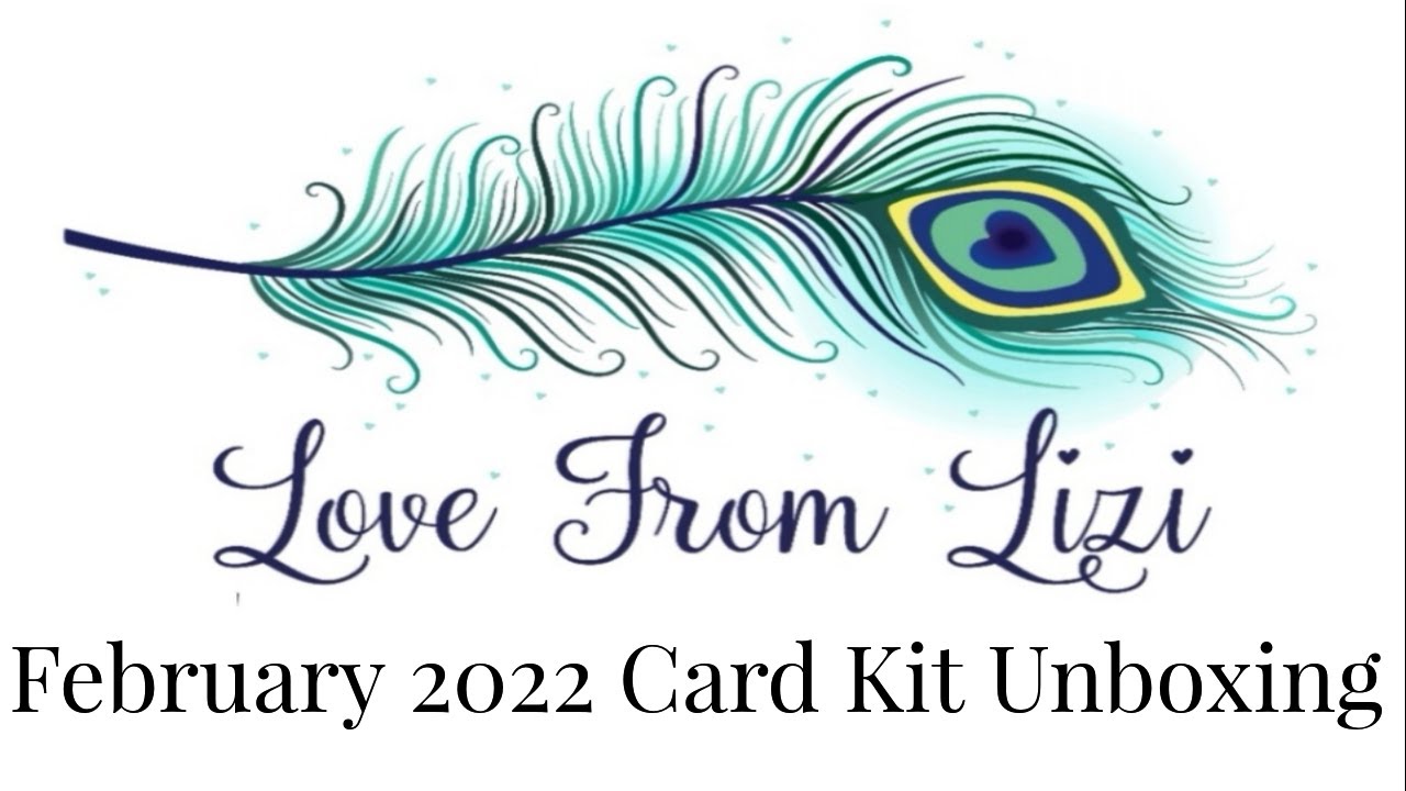 Love From Lizi February 22 Card Kit Unboxing
