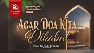 Agar Doa Kita Dikabulkan (Syarah Hisnul Muslim)