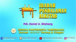 IBADAH PENDALAMAN ALKITAB, 01 JULI 2021 - Pdt. Daniel U. Sitohang