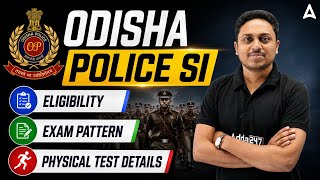 Odisha Police SI | Eligibility | Exam Pattern | Physical Test Details | Complete