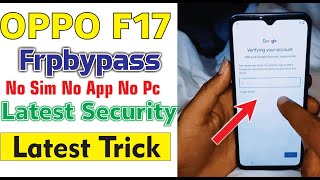 Oppo F17 FRP BYPASS Android 11 (Without PC) New Security Code Not Working All Model Same Process