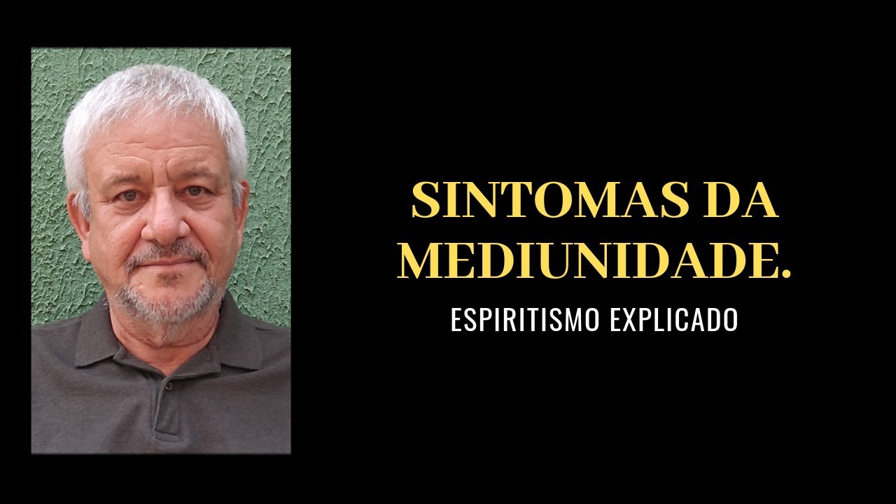 Sintomas da mediunidade.