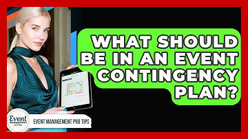What Should Be In An Event Contingency Plan? - Event Management Pro Tips