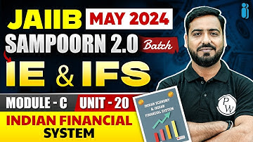 JAIIB IE and IFS Module C Unit 20 | Indian Financial System | JAIIB May 2024 | JAIIB Exam 2024