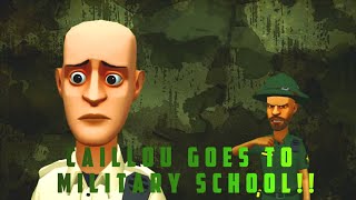 Caillou Goes to Military School (S2 Finale) (Part 1) (Requested by: Bob the animator)