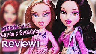 BRATZ X MEAN GIRLS: Karen Smith X Gretchen Wieners REVIEW!!! ✨