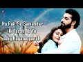 Bepanah ishq lyrics payal dev yasser desai  surbhi chandna sharad malhotra  kunaal v