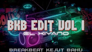 🎧 INDONESIAN BREAKBEAT EDITION 2025 🎧 EL KIYANO BKB EDIT VOL 1