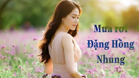 MƯA RƠI // ĐẶNG HỒNG NHUNG