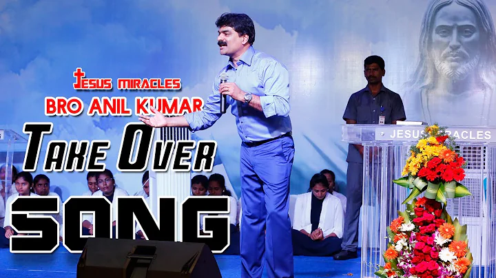 Bro Anil Kumar TAKE OVER SONG @ Jesus Miracles, Ma...