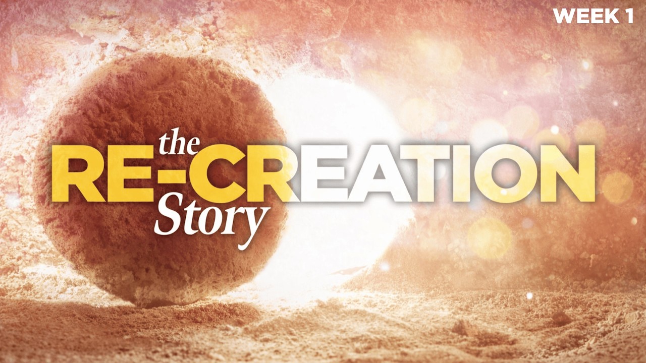 The Re-Creation Story #1-Pastor Jeff Arnett