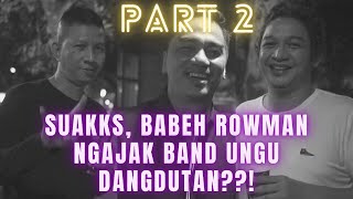 BAND UNGU MASIH DIGOYANG DANGDUT SAMA BABEH ROMAN | [PART 2] #UNGUBAND