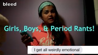 Girls, Boys, And Period Rants | Geraldine Rodríguez