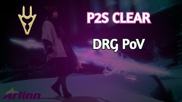 FFXIV Dragoon - P2S Week 1 Clear (7,285.8 rDPS)