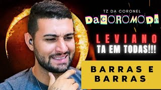 [TZ DA CORONEL + VETIM É HIT] BARRAS - Tz da Coronel, Leviano [DACOROMODE] React