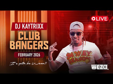 DJ KAYTRIXX FEB 2026 CLUB BANGERS 🔴 MR WEZA LIVE at Tripple X 🇰🇪🇹🇿🇳🇬🇯🇲🇿🇦