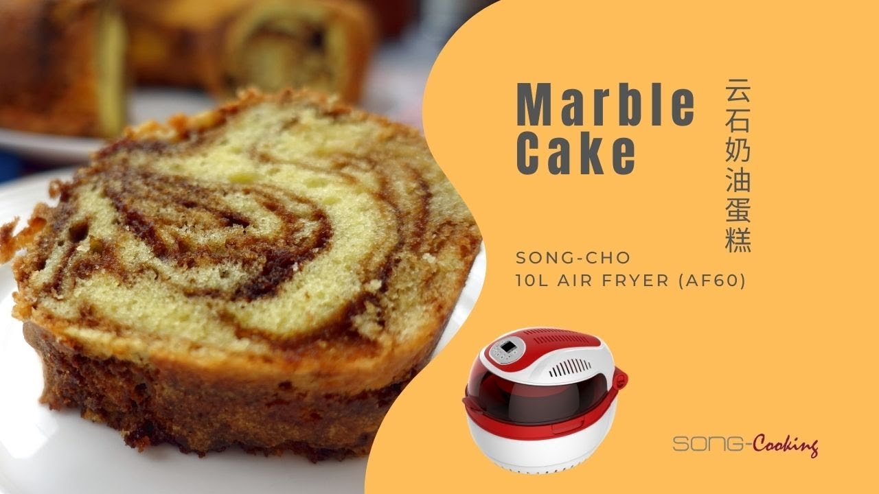 Marble Cake (云石奶油蛋糕) SongCho 10L Air Fryer, AF60 (松厨10公升气炸锅) YouTube