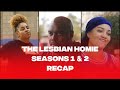 The Lesbian Homie (Season 1 & 2 Recap)