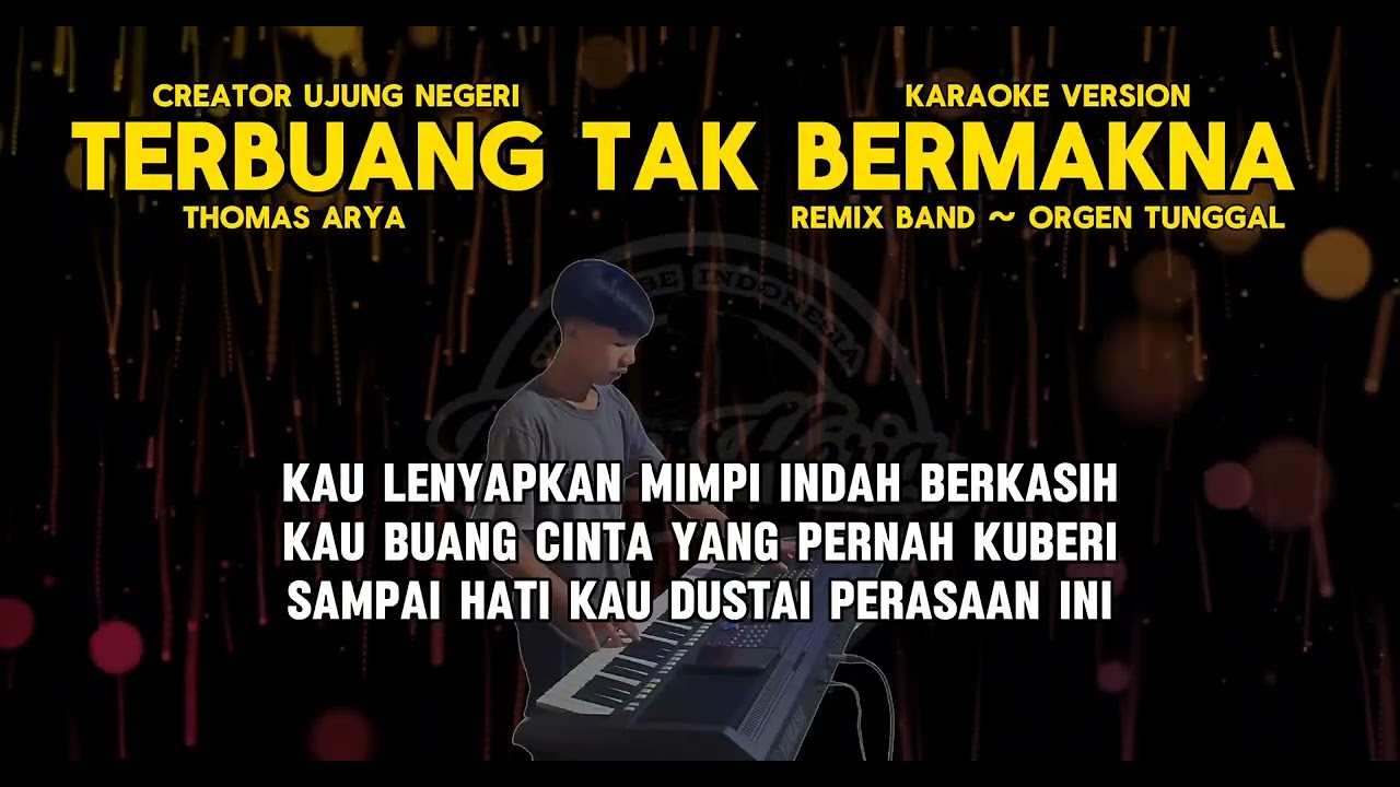 KARAOKE || TERBUANG TAK BERMAKNA‼️ - Thomas Arya || remix band || orgen tunggal