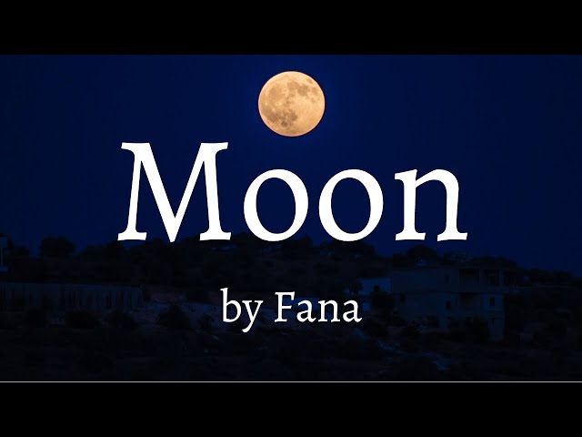 Moon - Fana (Lyrics Video) class=