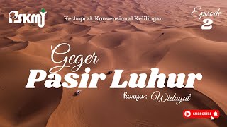 Kethoprak Konvensional Mataram ( Kelilingan ) karya WIDAYAT. GEGER PASIR LUHUR Seri 2.