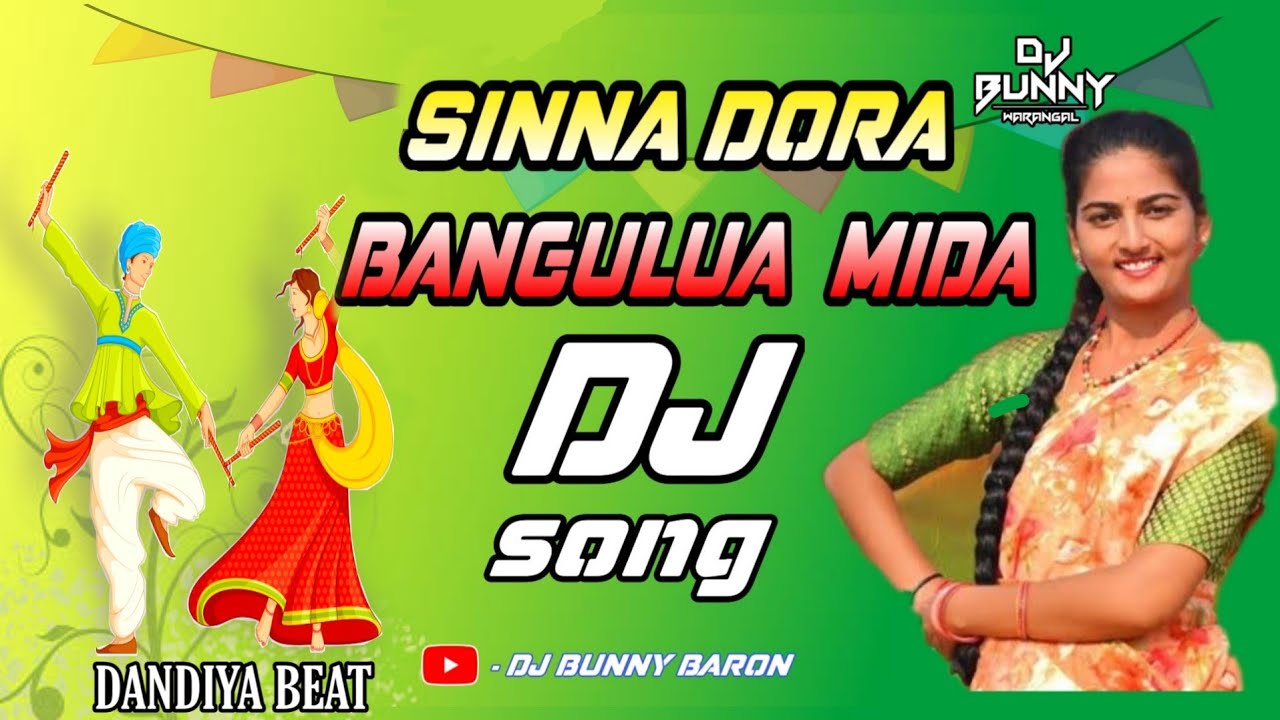 SINNA DORA BANGULA MIDA FOLK DJ SONG FULL BASS  DJ SONG MIX By DJ BUNNY_NEW Telugu Folk DJ Songs