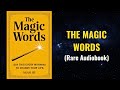 THE MAGIC WORDS Say THIS Every Morning To Change Your Life Audiobook
