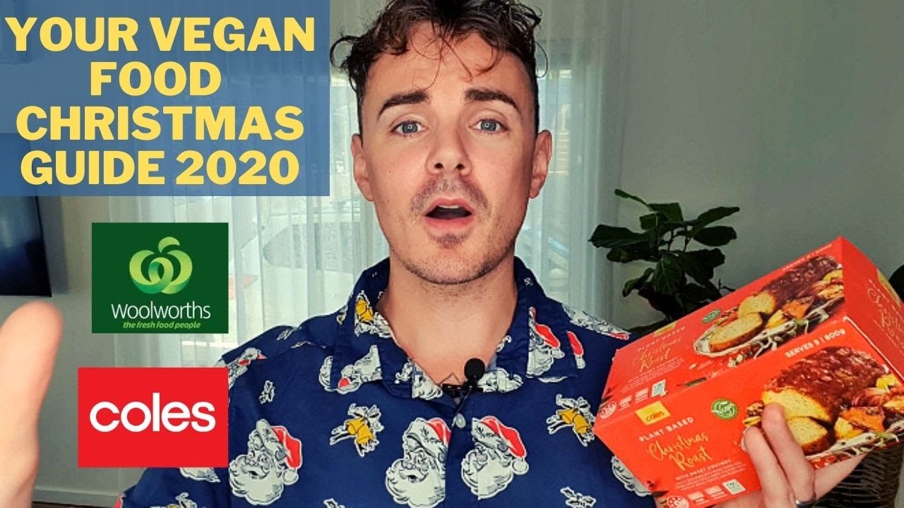 The ULTIMATE Vegan CHRISTMAS Food Guide 2020   Woolworths & Coles