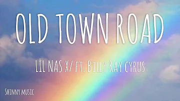 Lil Nas X -Old Town Road (Lyrics) ft. Bill Ray Cyrus