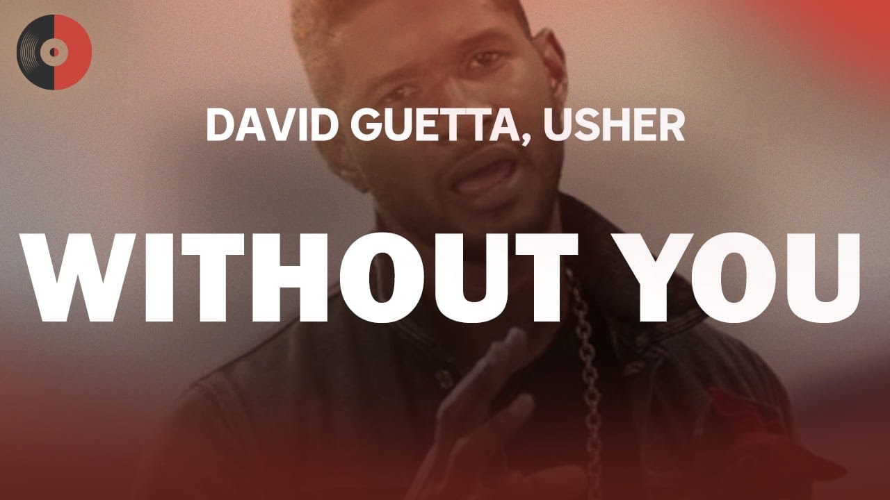David Guetta (feat. Usher) - Without You | Top Songs | Lyrics David Guetta (feat. Usher) - Without You | Top Songs | Lyrics