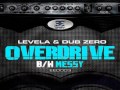 levela and dub zero - overdrive