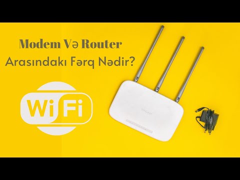 Modem Və Router Arasındakı Fərq Nədir?